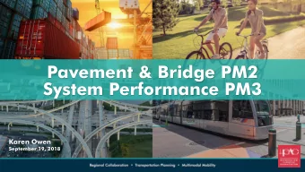 System Performance PM3  Karen Owen  September 19, 2018  National Highway System  Pavement &amp;