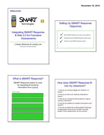 Welcome!  Setting Up SMART Response  Objectives:  Integrating SMART Response  &amp; Web 2.0 for