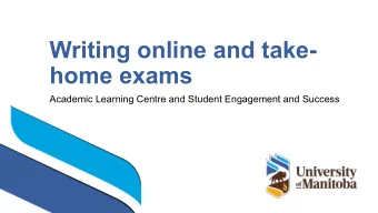 Writing online and take-  home exams  Academic Learning Centre and Student Engagement and Success