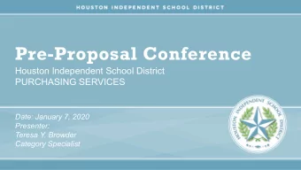 Pre-Proposal Conference  Houston Independent School District  PURCHASING SERVICES  Date: January 7,