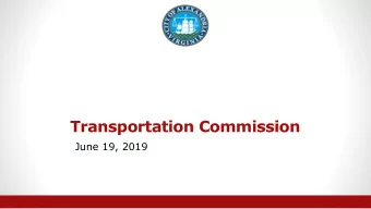 Transportation Commission  June 19, 2019  Public Comment Period  3 min per speaker  Agenda Item #1