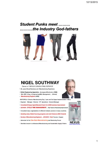 NIGEL SOUTHWAY  Owner of  NEXUS CONSULTING SERVICE  40+ years Broad Business and  Manufacturing