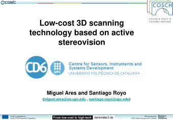 stereovision  Miguel Ares and Santiago Royo  (miguel.ares@oo.upc.edu , santiago.royo@upc.edu)  COST