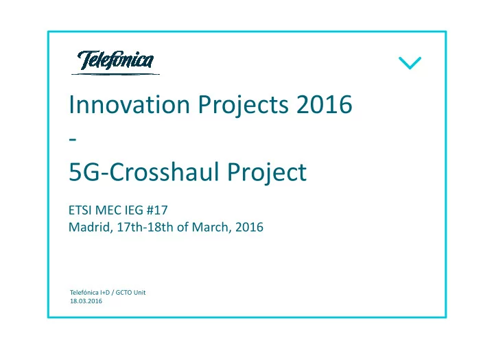 innovation projects 2016 5g crosshaul project