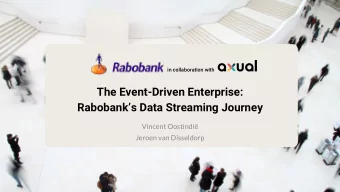 The Event-Driven Enterprise:  Rabobanks Data Streaming Journey  Vincent Oostindi  Jeroen van