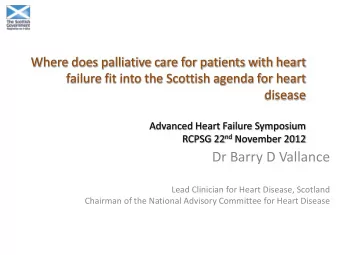 Lead Clinician for Heart Disease, Scotland  Chairman of the National Advisory Committee for Heart