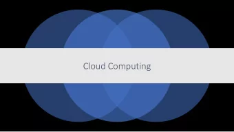 Cloud Computing  Yes  No  Data centre filled  Virtual compute,  No  with identical  storage and