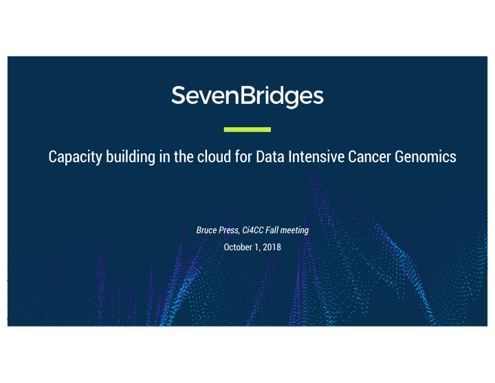 capacity building in the cloud for data intensive cancer