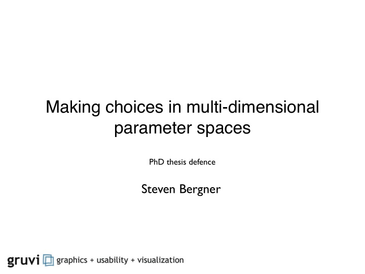 making choices in multi dimensional parameter spaces