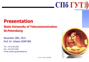 Presentation  State University of Telecommunication  St.Petersburg  November 28th, 2012  Prof. Dr.