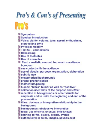Symbolism  Speaker introduction  Voice: clarity, volume, tone, speed, enthusiasm,  story telling
