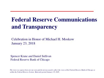 Federal Reserve Communications  and Transparency  Celebration in Honor of Michael H. Moskow