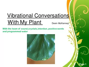 Vibrational Conversations  With My Plant  Devin McKenney  With the team of