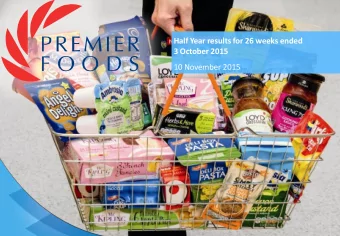 Half Year results for 26 weeks ended  3 October 2015  10 November 2015  RETURN TO BRANDED SALES
