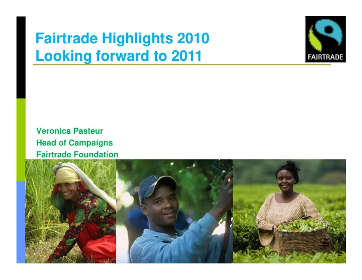 fairtrade highlights 2010 looking forward to 2011