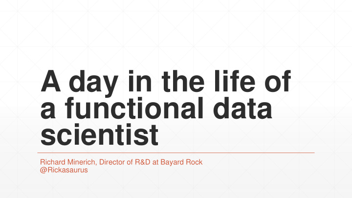 a functional data scientist