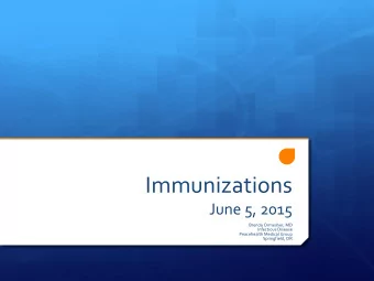 Immunizations  June 5, 2015  Brenda Ormesher, MD  Infectious Disease  Peacehealth Medical Group