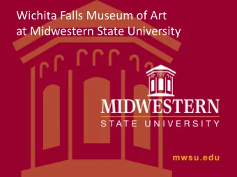 Wichita Falls Museum of Art  at Midwestern State University  The WFMA at MSU builds bridges  and