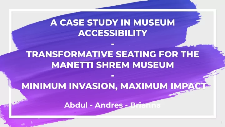 a case study in museum accessibility transformative