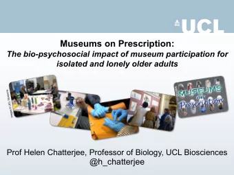 Museums on Prescription:  The bio-psychosocial impact of museum participation for  isolated and