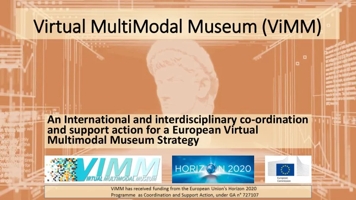 vir irtual l multimodal museum vim imm