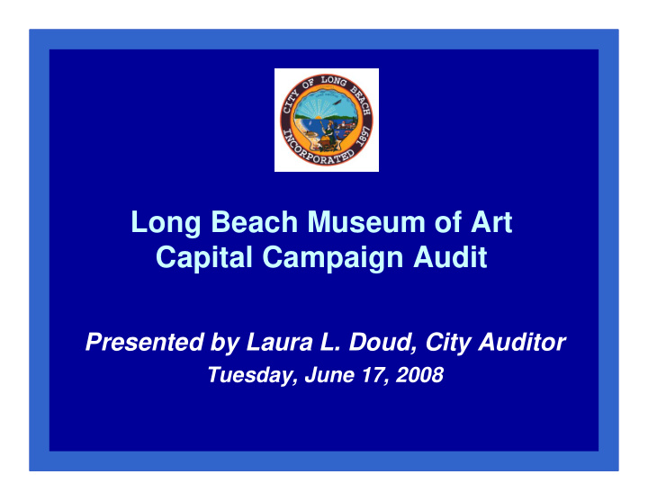 long beach museum of art capital campaign audit