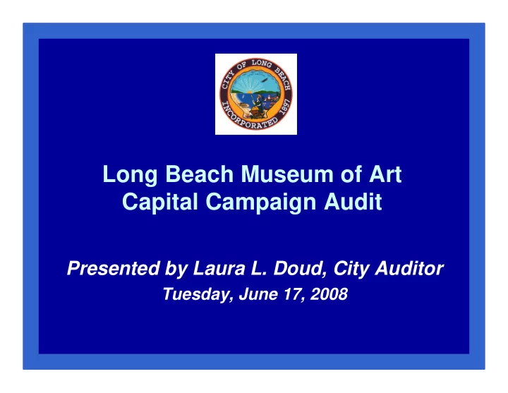 long beach museum of art capital campaign audit