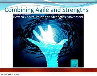 Combining Agile and Strengths  How to Capitalize on the Strengths Movement