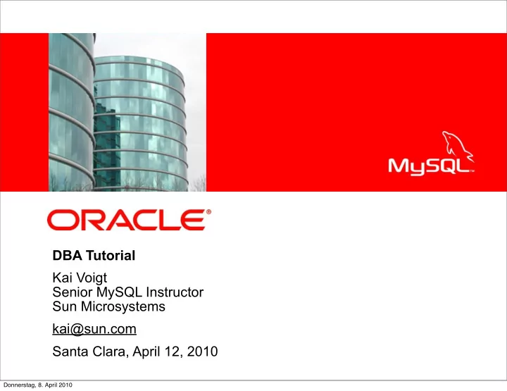 dba tutorial kai voigt senior mysql instructor sun