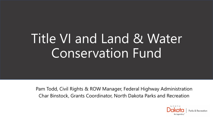title vi and land water conservation fund