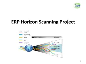 ERP Horizon Scanning Project  1  Watersheds.  FUTURE FACTS = 0  Integrated  Foresight  Why explore