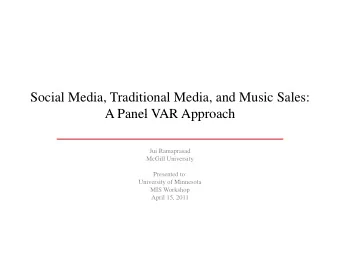 Social Media, Traditional Media, and Music Sales:  A Panel VAR Approach  A Panel VAR Approach  Jui