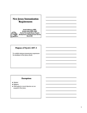 New Jersey Immunization  Requirements  Jenish Sudhakaran, MPH  Jennifer Smith, MPH, CHES  Vaccine