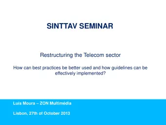 SINTTAV SEMINAR  Restructuring the Telecom sector  How can best practices be better used and how