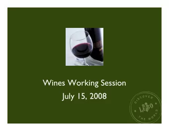 Wines Working Session  July 15, 2008  Agenda  Introduction  Javier Santos  Whats New
