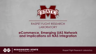 eCommerce, Emerging UAS Network  and Implications on NAS Integration  Raspet Flight Research