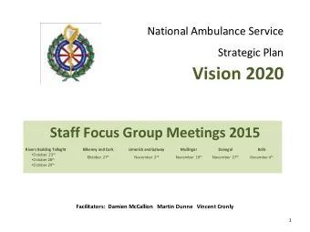 Vision 2020  Staff Focus Group Meetings 2015  Rivers Building Tallaght  Kilkenny and Cork  Limerick