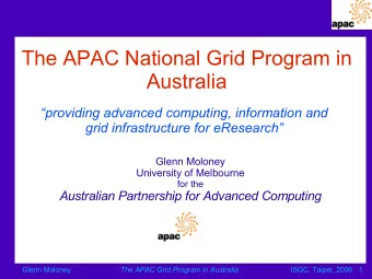 The APAC National Grid Program in  Australia  providing advanced computing, information and