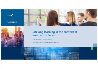 Lifelong learning in the context of  e-infrastructures  e-IRG workshop 5.12.2019, Helsinki  Stina