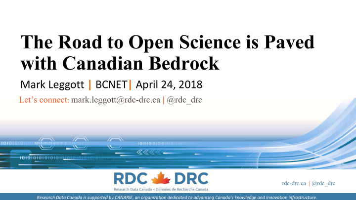 the road to open science is paved with canadian bedrock