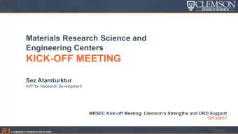 KICK-OFF MEETING  Sez Atamturktur  AVP for Research Development  MRSEC Kick-off Meeting: