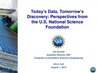 the U.S. National Science Foundation  Jim Kurose  Assistant Director, NSF  Computer &amp;