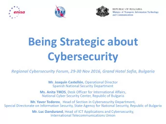 Being Strategic about  Cybersecurity  Regional Cybersecurity Forum, 29-30 Nov 2016, Grand Hotel