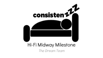 Hi-Fi Midway Milestone  The Dream Team  sleep more, live better.  People lose countless hours of