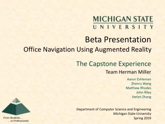 Beta Presentation  Office Navigation Using Augmented Reality  The Capstone Experience  Team Herman