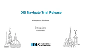 DIS Navigate Trial Release  Langebro Kollegium  Esben Lydiksen  Korbin Dimmick  Ashley Miller  DIS