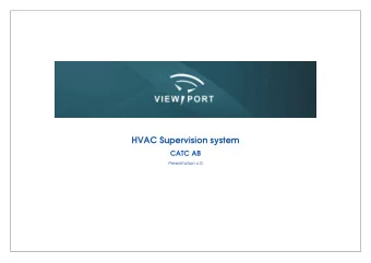 HVAC Supervision system  CATC AB  Presentation v.0  1  PREFACE Maintaining the HVAC system on a