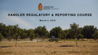 HANDLER REGULATORY &amp; REPORTING COURSE  M a r c h  5 ,  2 0 1 8  HANDLER REGULATORY &amp;