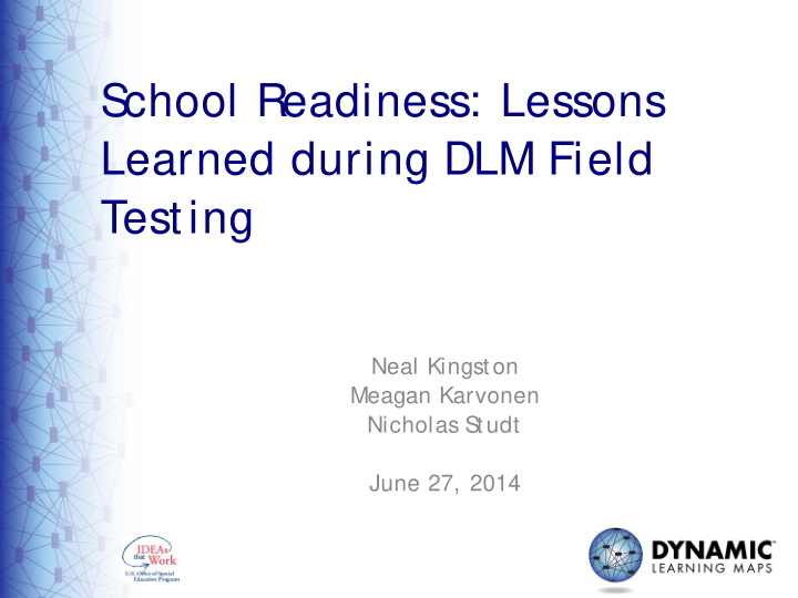 school readiness lessons learned during dlm field testing