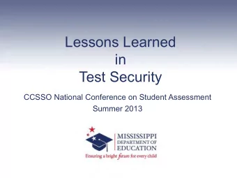 Lessons Learned  in  Test Security  CCSSO National Conference on Student Assessment  Summer 2013